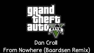 [GTA V Soundtrack] Dan Croll - From Nowhere (Baardsen Remix) [Radio Mirror Park]