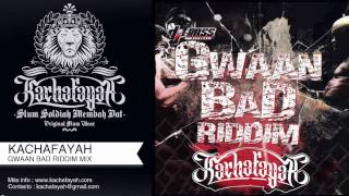 Gwaan Bad Riddim (Prod. DjFrass) mixed by Dubfaya Selectah (Kachafayah Sound)