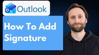 How to Add a Signature in Outlook [Full Guide 2026]