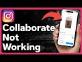 How To Fix Can't Collaborate On Instagram