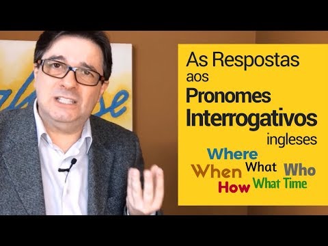 As Respostas aos Pronomes Interrogativos ingleses - Dica de Inglês do Tio Beto