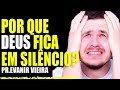 Deus está em silêncio com você??? Pastor Evanir Vieira