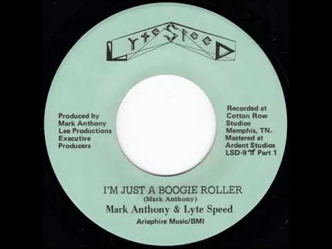 Mark Anthony & Lyte Speed – I'm Just A Boogie Roller