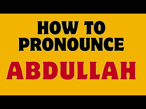How to Pronounce Abdullah