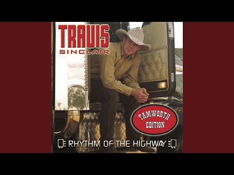 My Baby Loves My Rig - Travis Sinclair