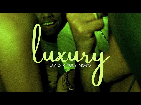 Jay D - LUXURY ft @tonymonta9282 (Video Oficial) 🦉x🐐