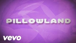 Pillowland Music Video