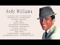 A N D Y Williams Greatest Hits 2022 THE BEST OF A N D Y Greatest Song Old Songs