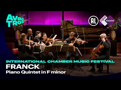 Franck: Piano Quintet in F minor - Janine Jansen - International Chamber Music Festival - Live HD
