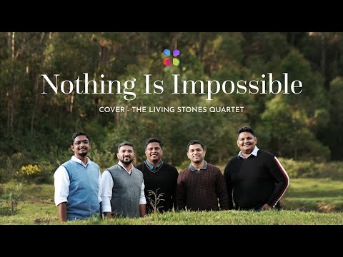 NOTHING IS IMPOSSIBLE | THE LIVING STONES QUARTET #thelsq