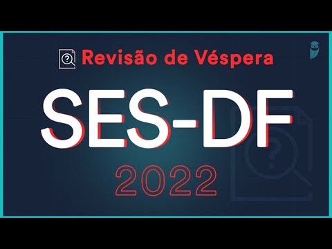 Revisão de Véspera SES-DF 2022 - Aula para Residência Médica