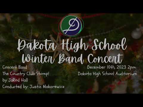 Dakota High School - Concert Band - "The Country Club Stomp!" by JaRod Hall