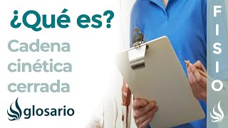 Cadena CINÉTICA CERRADA | Qué es, por qué se realizan, indicaciones y ejemplos