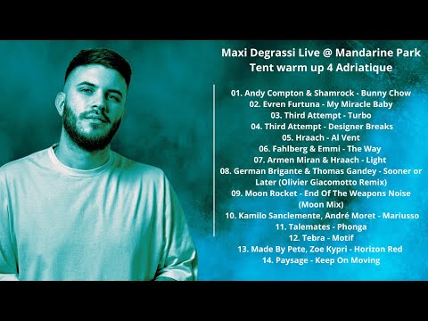 Maxi Degrassi Live @ Mandarine Park Tent warm up 4 Adriatique with tracklist