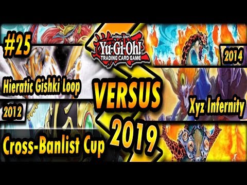 RIP.. Hieratic Gishki (2012) vs. Xyz Infernity (2014) | Cross-Banlist Cup 2019