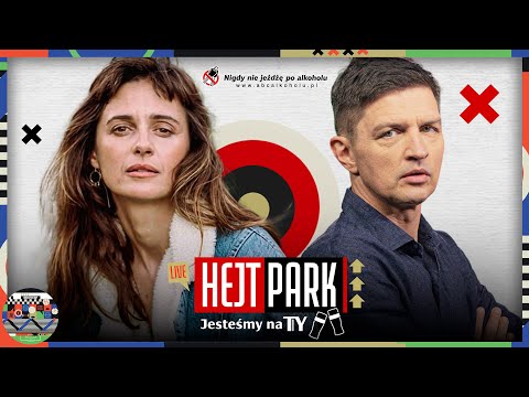 HEJT PARK - JESTEŚMY NA TY: AGNIESZKA GROCHOWSKA (DZIEŃ MATKI, WAŁĘSA, PRĘGI) I TOMASZ SMOKOWSKI