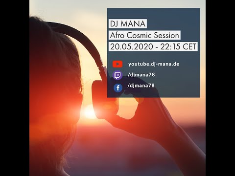 DJ Mana   Afro Cosmic Session 20.05.2020