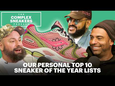 Our Personal Top 10 Sneaker of The Year Lists | The Complex Sneakers Podcast
