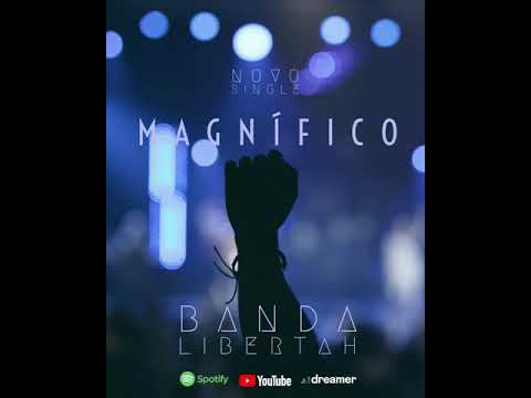 Magnífico - Banda Libertah