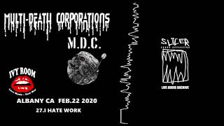 MDC - 27.I Hate Work. Ivy Room. Albany Ca. Feb.22 2020