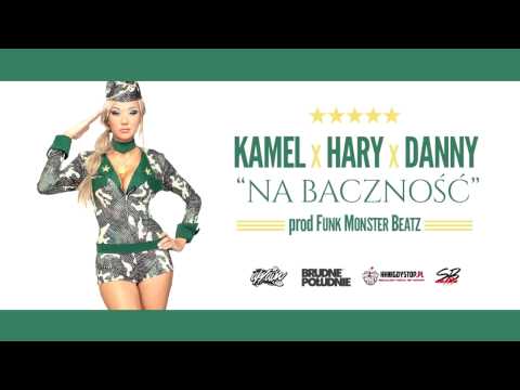 Kamel x Hary x Danny - Na Baczność (prod. Funk Monster Beatz, skrecze DJ Te)