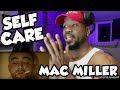 MAC MILLER - SELF CARE - BOUT TIME I GOT TO THE CATALOGUE, RIGHT? - REACTION MAC MILLER - SELF CARE - BOUT TIME I GOT TO THE CATALOGUE, RIGHT? - REACTION