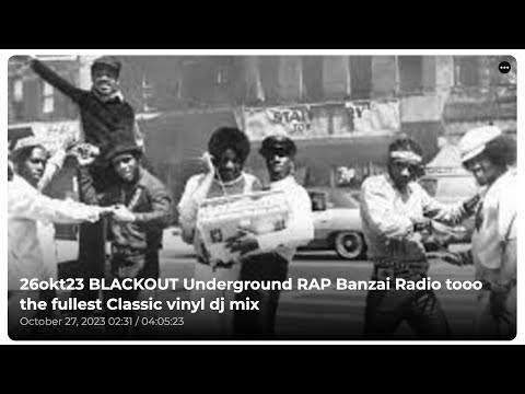 26okt23 Blackout Underground Rap BANZAI Radio Classic old school 90 hiphop 12" inch Vinyl Dj Mixtape