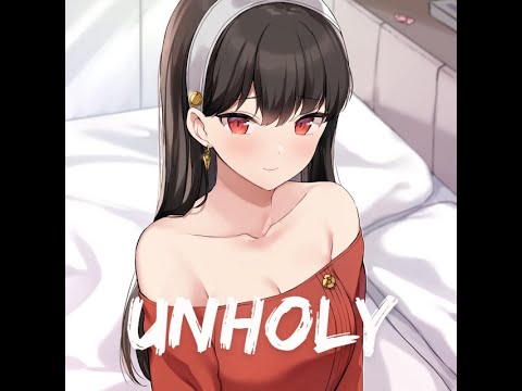Nightcore-Unholy