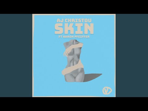 Skin feat. Aaron Pfeiffer