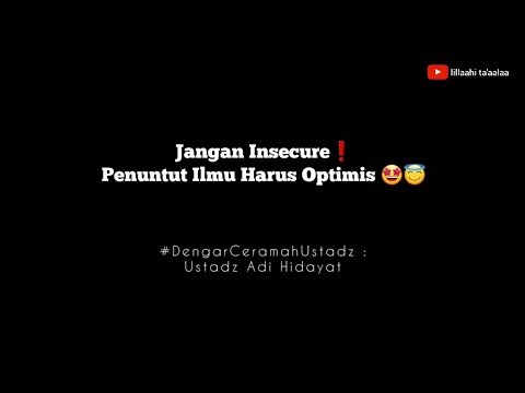 Jangan Insecure❗️ Penuntut Ilmu Harus Optimis 🤩😇 | Dengar Ceramah Ustadz Adi Hidayat