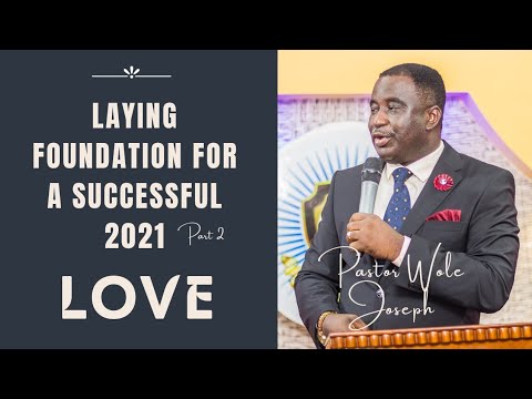 Laying the Foundation for a successful 2021 (Part 2 - LOVE)