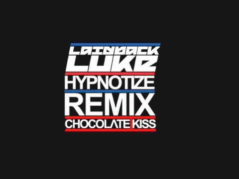 Laidback Luke Feat Stephan Granville - Hypnotise (Chocolate Kiss Remix)