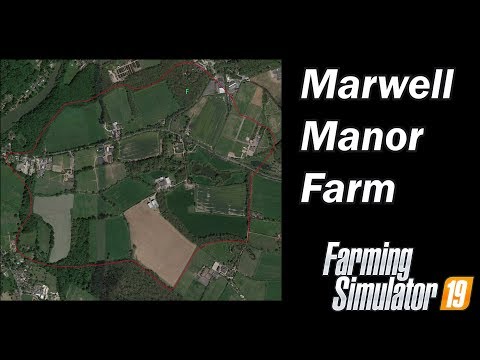 Farming Simulator 19 - Map First Impression - Marwell Manor Farm