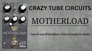 Video thumbnail for Crazy Tube Circuits-MOTHERLOAD-Two Classic Distortion/Fuzz Circuits In One Pedal! by Shawn Tubbs