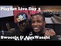 Playlist Live 2016 Swoozie Alex Wassabi