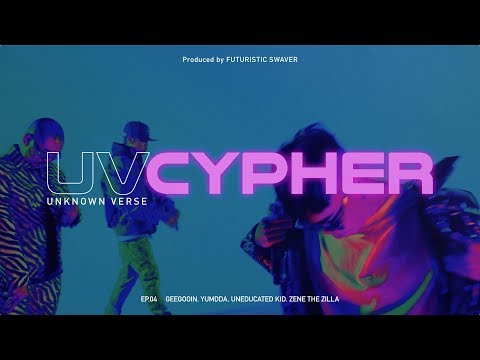 UV Cypher Ep.4 - Geegooin, YUMDDA, Uneducated Kid & ZENE THE ZILLA (지구인, 염따, 언에듀케이티드 키드 & 제네 더 질라)