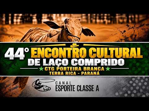 44º  ENCONTRO CULTURAL DE LAÇO COMPRIDO CTG PORTEIRA BRANCA - TERRA RICA -PR