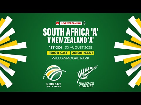 LIVE STREAM: South Africa 'A' vs New Zealand 'A' - 1st Unofficial ODI