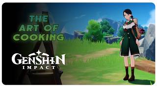 THE ART OF COOKING (WORLD QUEST) - GENSHIN IMPACT