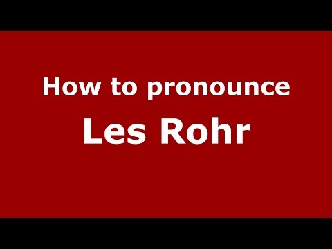 How to pronounce Les Rohr (American English/US) - PronounceNames.com