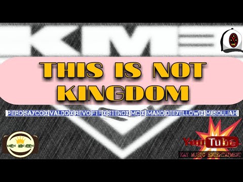 THIS IS NOT KINGDOM - KME ( Piero Sayko X Valdo X StenoxMc X Revo FTF X Imano Deeyellow X PMJ)