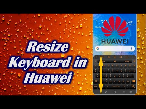 How to Resize Keyboard in Huawei