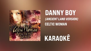 KARAOKÊ | Danny Boy - Celtic Woman (Ancient Land version)