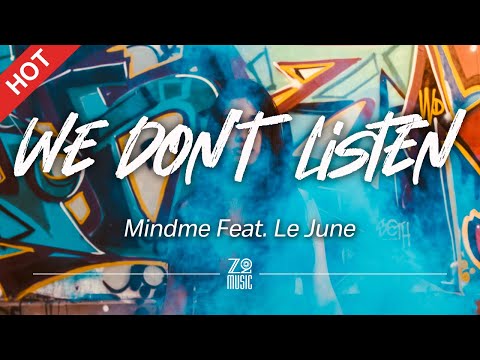 Mindme - We Don't Listen (feat. Le June) [Lyrics / HD] | Featured Indie Music 2021