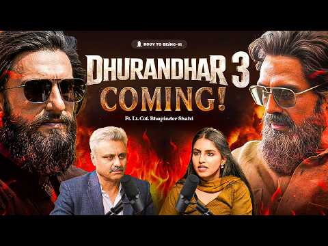 Dhurandhar 3 Coming?- India’s Intelligence, Life of Spy & Training | Col. Bhupinder | Body To Beiing