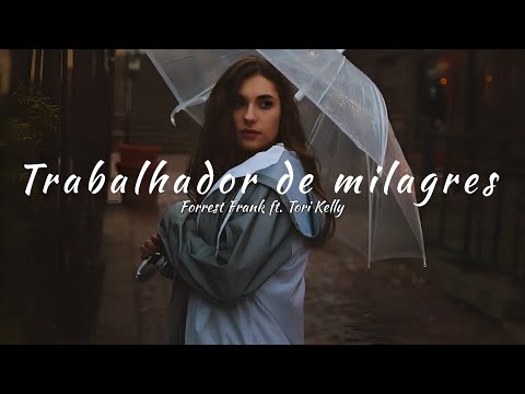 Forrest Frank ft. Tori Kelly - Miracle Worker (tradução)