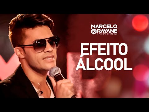 Marcelo & Rayane -  Efeito Álcool - DVD A Paixão Continua