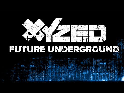 XYZed - Future Underground (Official Audio)