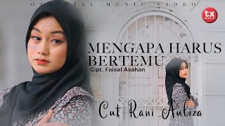 Download lagu CUT RANI - MENGAPA HARUS BERTEMU mp3