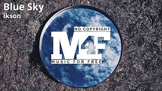 Download lagu Blue Sky - Ikson (Free No Copyright Music) mp3